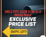 Indian Make A106 Grade B Price List Updated