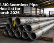 SS 310 Seamless Pipe Price List For March 2026