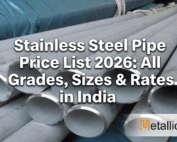 Stainless Steel Pipe Price List 2026 All Grades and All Sizes